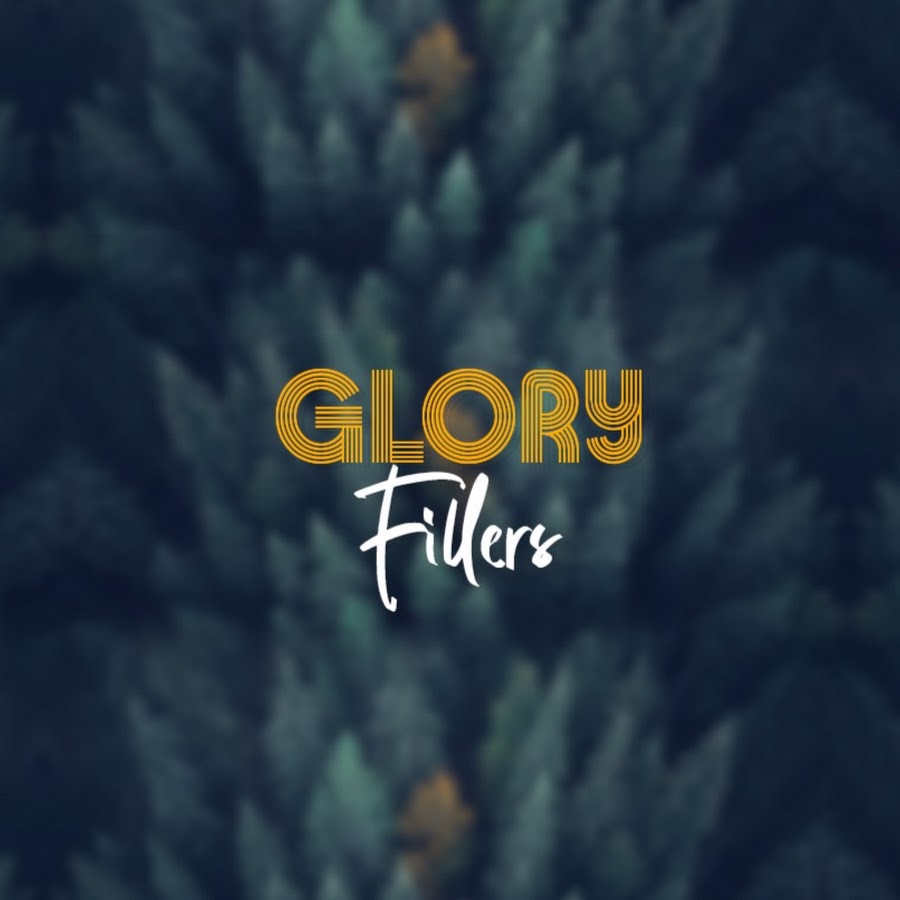 Glory Fillers - YouTube