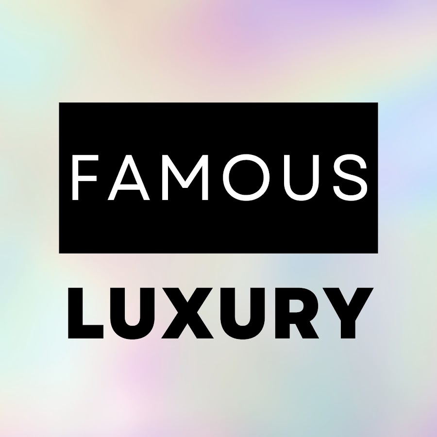 Famous Luxury
