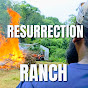 The Resurrection Ranch - 