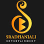 Sradhanjali Entertainments