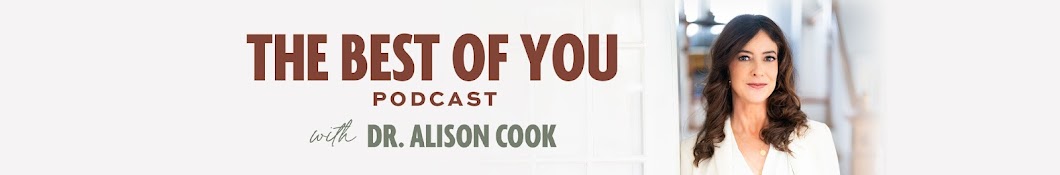 The Best of You Podcast with Dr. Alison Cook