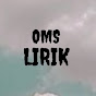 OMS LIRIK