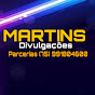 💥MARTINS DIVULGAÇÕES💥