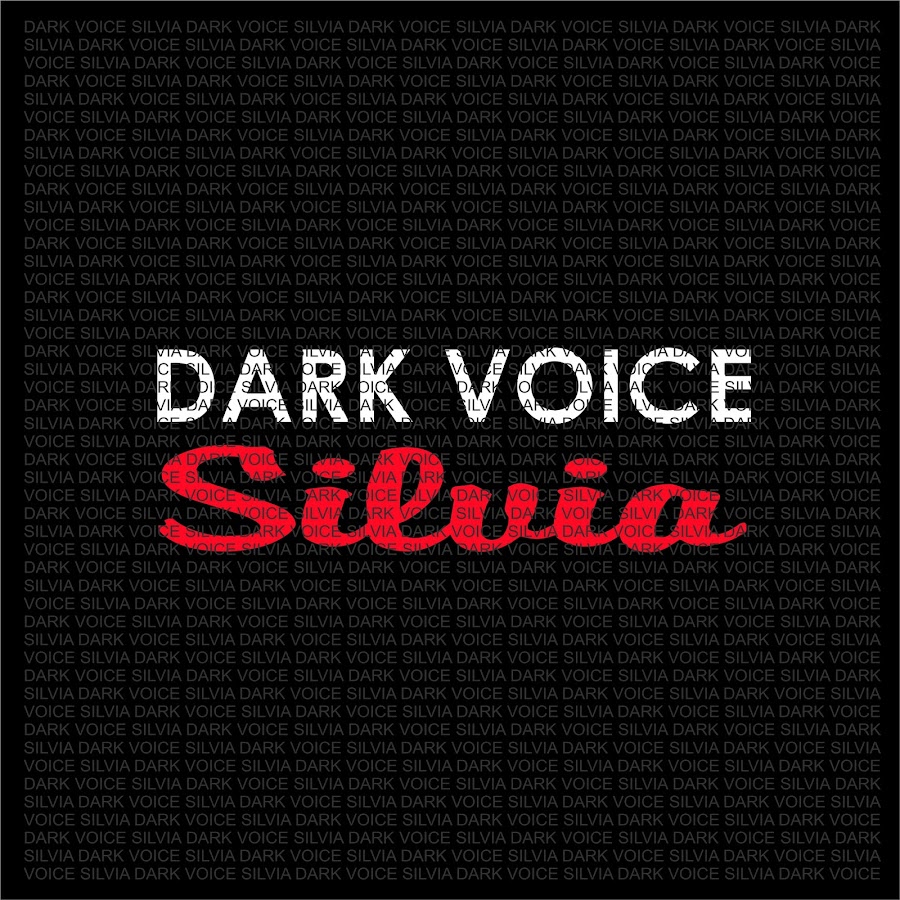 Voice тема. Voices of Darkness. Silvia слово. 2010 - A Voice in the Dark.