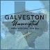 Galveston Unscripted 