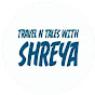 Travel N Tales With Shreya