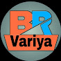 B R Variya