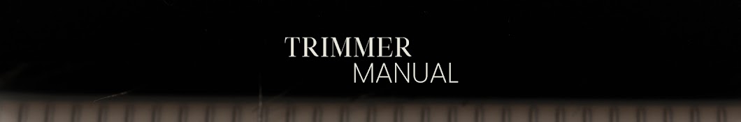 Trimmer Manual