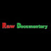 Raw Documentary 