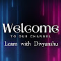 Learn with Divyanshu 