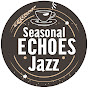 Seasonal Echoes Jazz