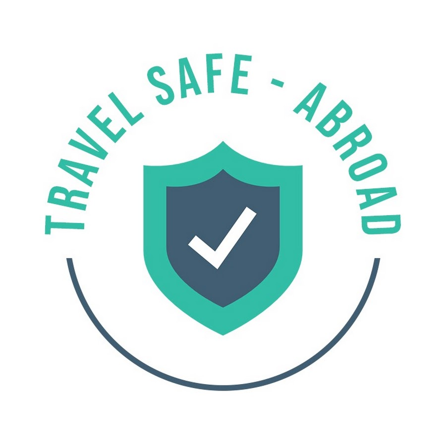 Travel Safe - Abroad 