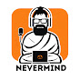 NeverMind - Méditation, Éveil, Non-Dualité