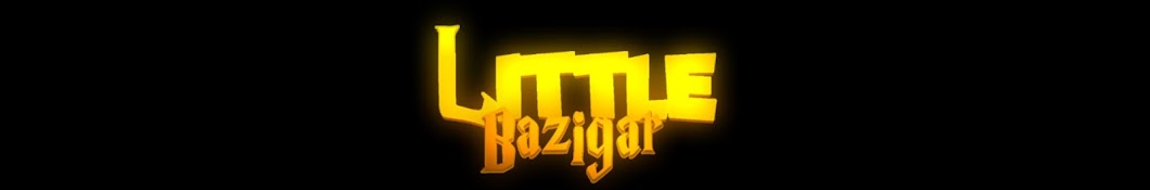 LITTLE BAZIGAR Gaming