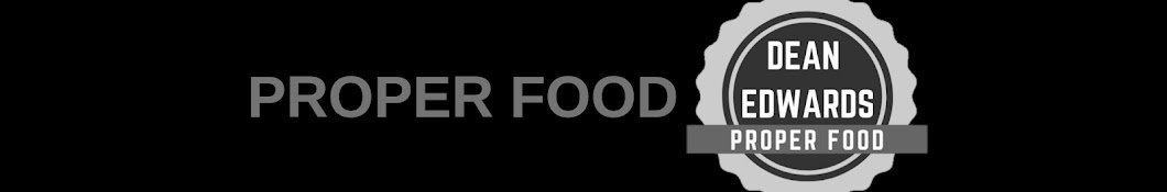 DEAN EDWARDS : Proper Food Banner
