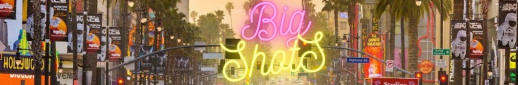 Big ShotS