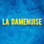 La DAMENUISE