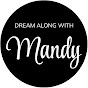 Dream Along With Mandy