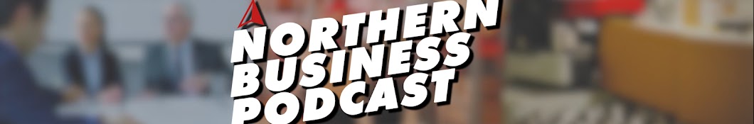 Northern Business Podcast (Business Unmuted)