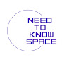 Need To Know Space