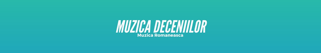 Muzica Deceniilor: Muzica Romaneasca