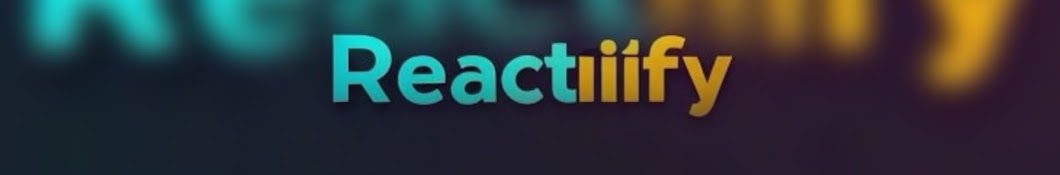 Reactify