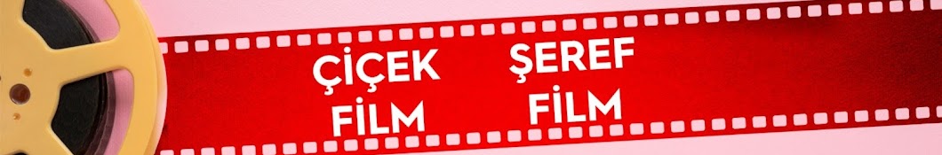 Çiçek Film / Şeref Film