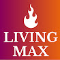 LIVING MAX