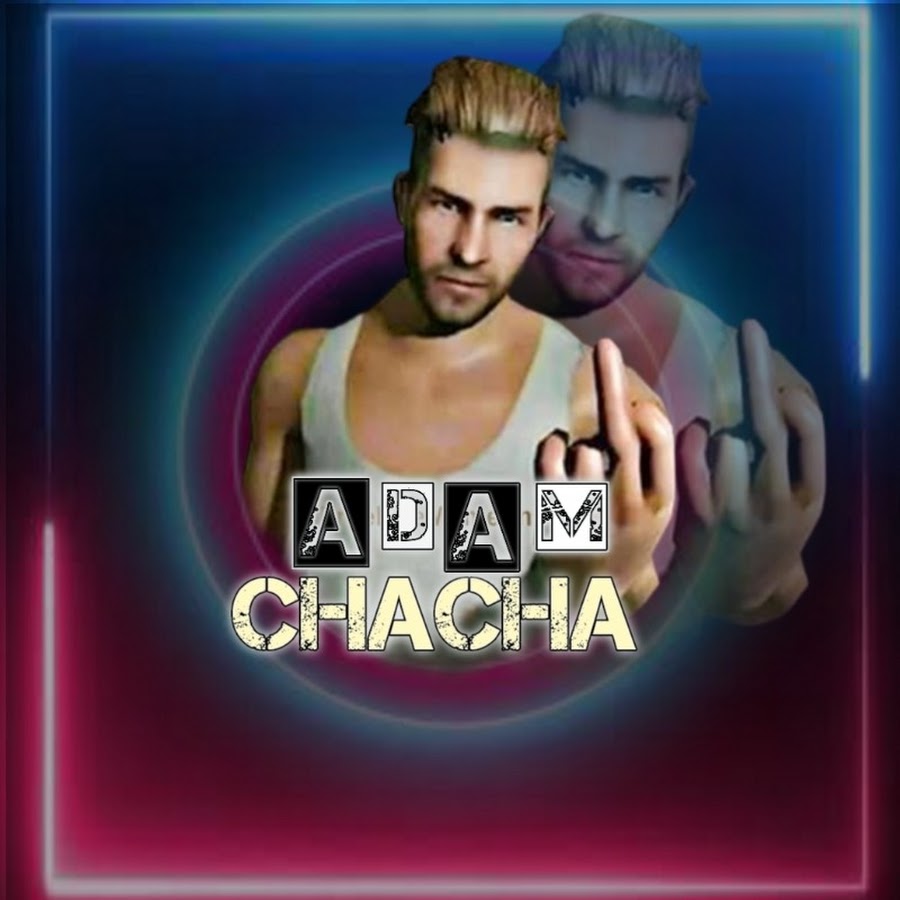 ADAM CHACHA YouTube