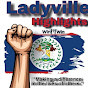 Ladyville Highlights