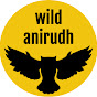 Wild Anirudh