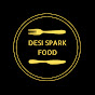 DESI SPARK FOOD