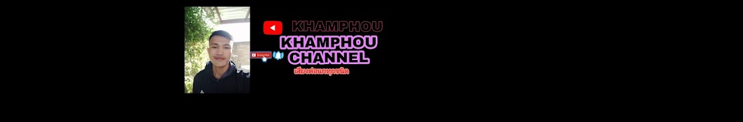 KHAMPHOU CHANNEL