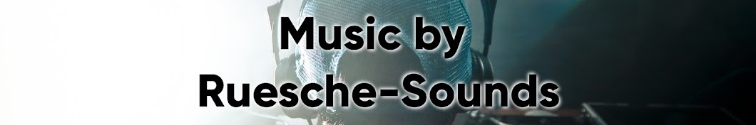 Music by Ruesche-Sounds Banner