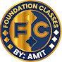 FOUNDATION CLASSES BY AMIT 