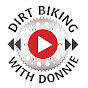 Dirt Biking with Donnie