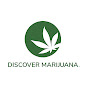 Discover Marijuana