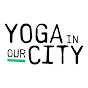 Yoga In Our City