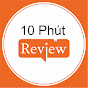 10 Phút Review