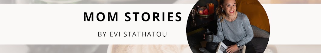 Evi Stathatou | Mom Stories 