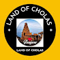 Land of Cholas