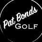 Pat Bonds Golf