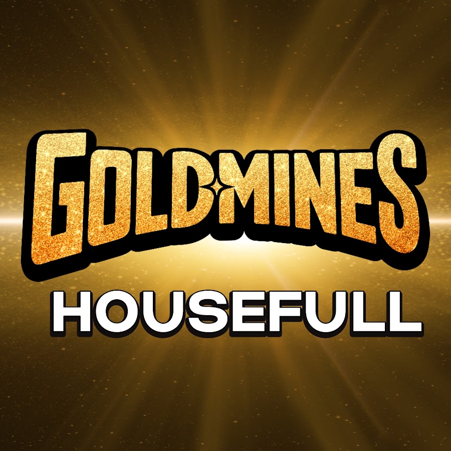 Goldmines Housefull