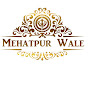 Mehatpur Wale 