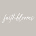 Faith Blooms 