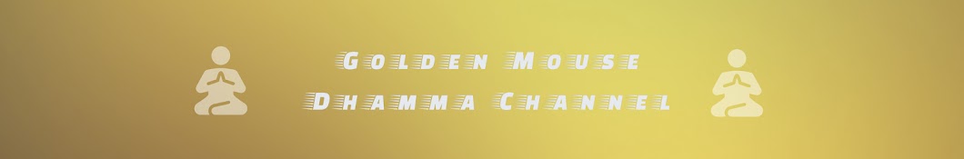 Golden Mouse Dhamma Channel Banner