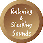 Relaxing & Sleeping Sounds