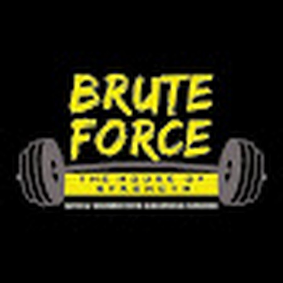 Brute Force Health & Fitness - YouTube Brute Force Health & Fitness