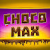 ChocoMAX