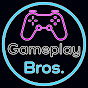 Gameplay Bros.